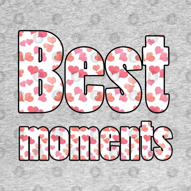 best moments by sarahnash